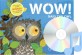 Pictory Set 1-37 / Wow! Said the Owl (Book, Audio CD, Step 1)