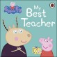Peppa Pig: My Best Teacher (Board Book)