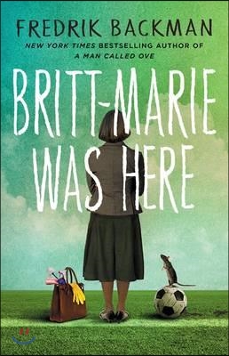 Britt-marie was here  : a novel