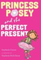 Princess Posey and the Perfect Present 2 (Book 2)