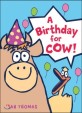 A Birthday for Cow! (Hardcover)