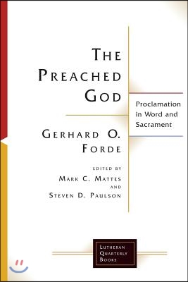 The Preached God- [electronic resource] : proclamation in word and sacrament