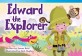 Edward the Explorer