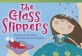 The Glass Slippers (Early Fluent) (Paperback)