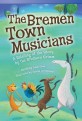 The Bremen Town Musicians: A Retelling of the Story by the Brothers Grimm (Paperback) - A Retelling of the Story by the Brother's Grimm