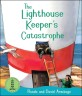 (The) Lighthouse Keeper&aposs Catastrophe