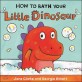 How to Bath Your Little Dinosaur null