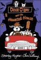 Dixie ODay and the haunted house
