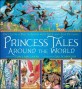 Princess tales around the worldonce upon a time in rhyme with seek-and-find pictures