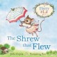 (The)shrew that flew