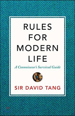 Rules for modern life : connoisseur's survival guide 