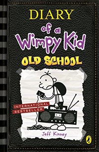 Diary of a wimpy kid. [10] : Old school