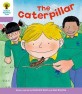 Oxford Reading Tree: Level 1+: Decode and Develop: the Caterpillar (Paperback)