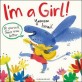 I'm a Girl! (Paperback)