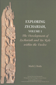 Exploring Zechariah. 1 : The Development of Zechariah and Its Role Within the Twelve