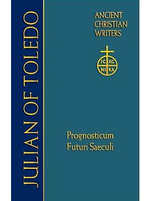 Prognosticum futuri saeculi : foreknowledge of the world to come