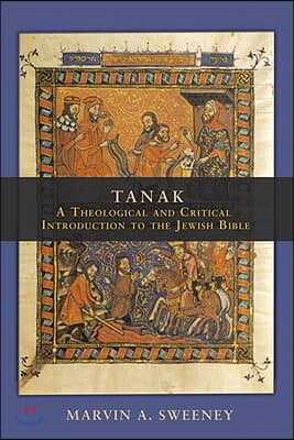 Tanak : A Theological and Critical Introduction to the Jewish Bible