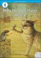 Why the dog hates the cat 