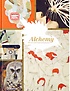 Alchemy  : the art and craft of illustration