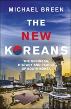 (The) new Koreans : the business, history and people of South Korea