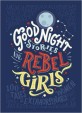 Good night stories for rebel girls: 100 tales of extraordinary women