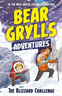 Bear Grylls Adventures. 1 The blizzard challenge