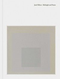 Josef Albers  : midnight and noon