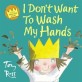 I Don't Want To Wash My Hands [Book & CD]