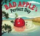 Bad Apple's Perfect Day (Hardcover)