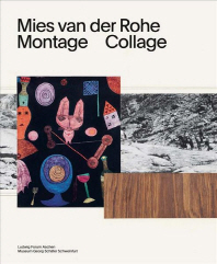 Mies van der Rohe : Montage = collage