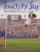 Touch the sky : Alice Coachman Olympic High Jumper