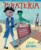 Pirateria: The Wonderful Plunderful Pirate Emporium (Hardcover) - The Wonderful Plunderful Pirate Emporium