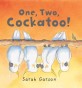 One, Two, Cockatoo! (Paperback)