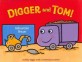 Digger and tom!