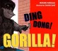 Ding Dong! Gorilla! (Hardcover)