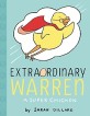 Extraordinary Warren (A Super Chicken)