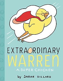 Extraordinary Warren : A Super Chicken