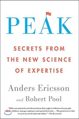 Peak : secrets from the new science of expertise 