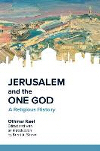 Jerusalem and the One God  : A Religious History