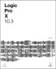 Logic Pro X 10.3 : 로직 프로 텐으로 만드는 나만의 음악 나만의 음악 작업실