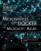 Azure와 도커를 활용한 마이크로서비스 구현 : Azure에서 마이크로서비스를 만드는 데 필요한 기술의 이해와 활용