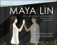 Maya Lin :artist-architect of light and lines : designer of the Vietnam Veterans Memorial 