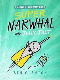 Super narwhal and jelly jolt