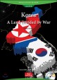 Korea a Land Divided by War