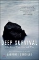 Deep survival: who lives who dies and why
