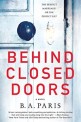 Behind Closed Doors (The Most Emotional and Intriguing Psychological Suspense Thriller You Can't Put Down)