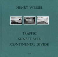 Henry Wessel  : traffic/ sunset park /continental divide