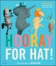 HOORAY FOR HAT!