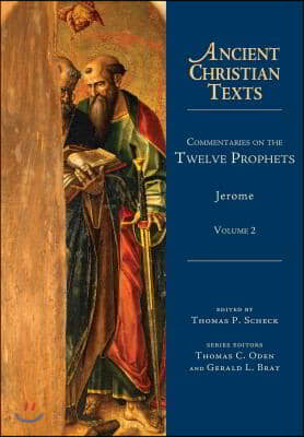 Ancient Christian Texts : Commentaries on the Twelve Prophets. v.2