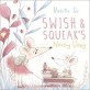 Swish and Squeak's Noisy Day (Hardcover)